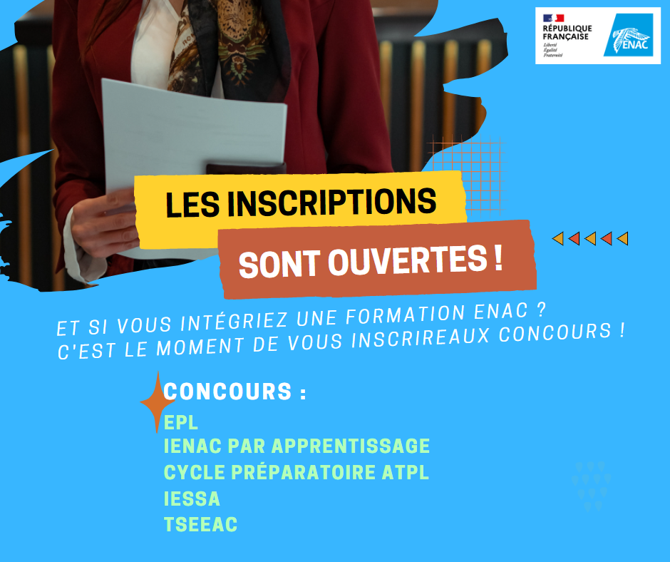 Ouverture des inscriptions aux concours ENAC 2023 ! ENAC